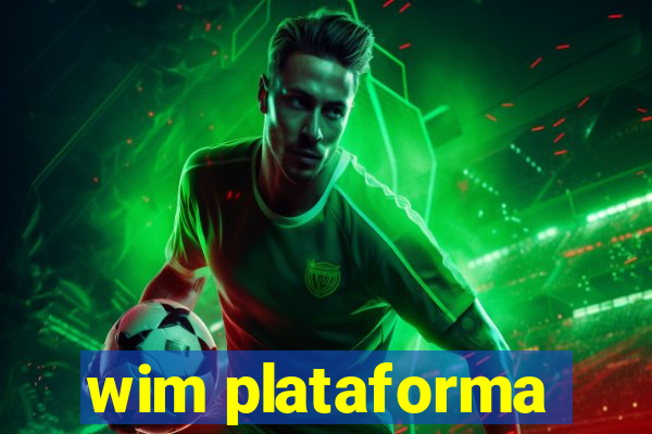 wim plataforma